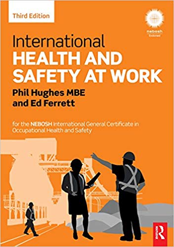 International Health and Safety at Work:  for the NEBOSH International General Certificate in Occupational Health and Safety 3rd Edition